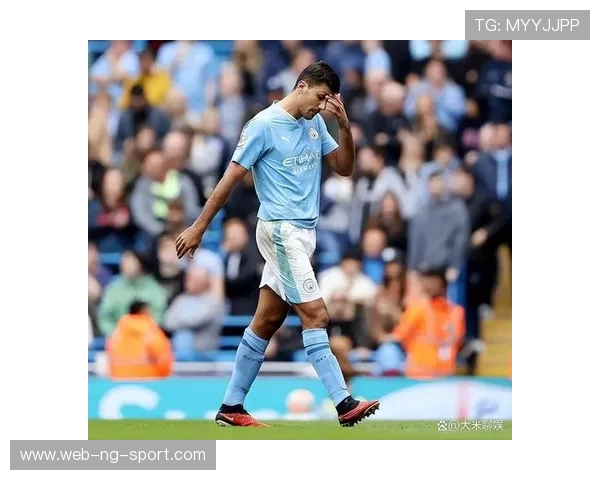 罗德里：足球场上的战术大师与中场支柱如何引领曼城走向辉煌