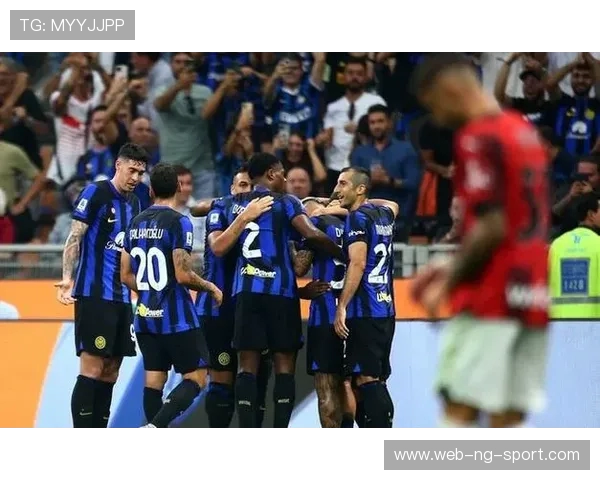 国际米兰迎强敌巅峰对决双方豪门争锋上演绿茵荣耀之战